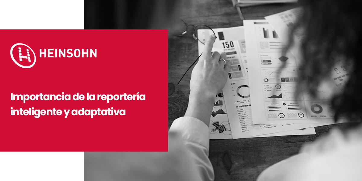 Lee más sobre el artículo Importancia de la reportería inteligente y adaptativa